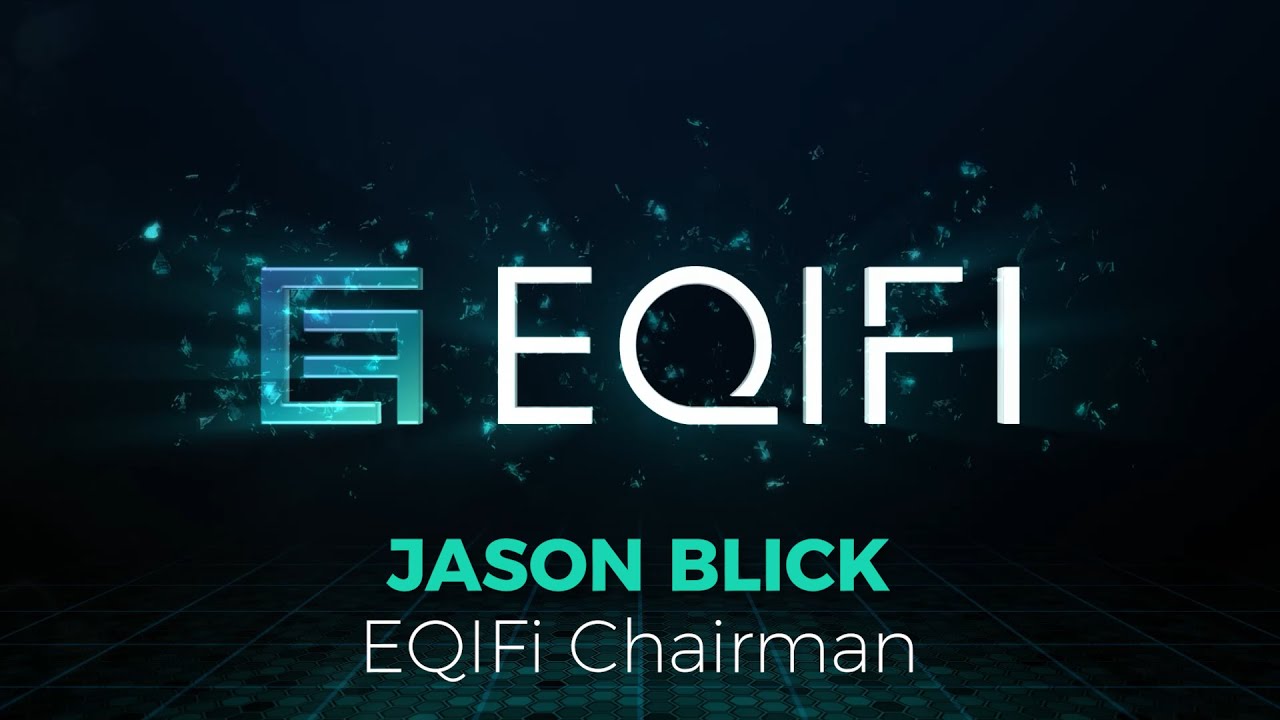 Dubai Interview with EQIFi Chairman - Jason Blick