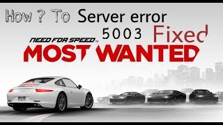 How to fix need for speed most wanted server error problem .