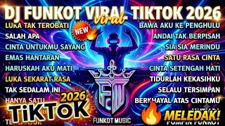DJ FUNKOT VIRAL TIKTOK 2026 Terbaru - Luka Yang Tak Terobati X Salah Apa (Full Bass Jedag Jedug)