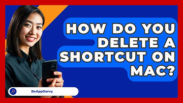 How Do You Delete A Shortcut On Mac? - Be App Savvy