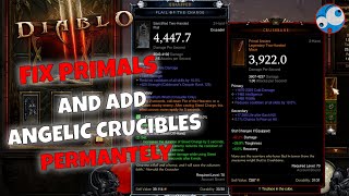 How to FIX PRIMALS and ADD angelic crucibles PERMANENTLY to Diablo 3