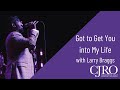 Got To Get You Into My Life: CJRO with Larry Braggs at the Arvada Center