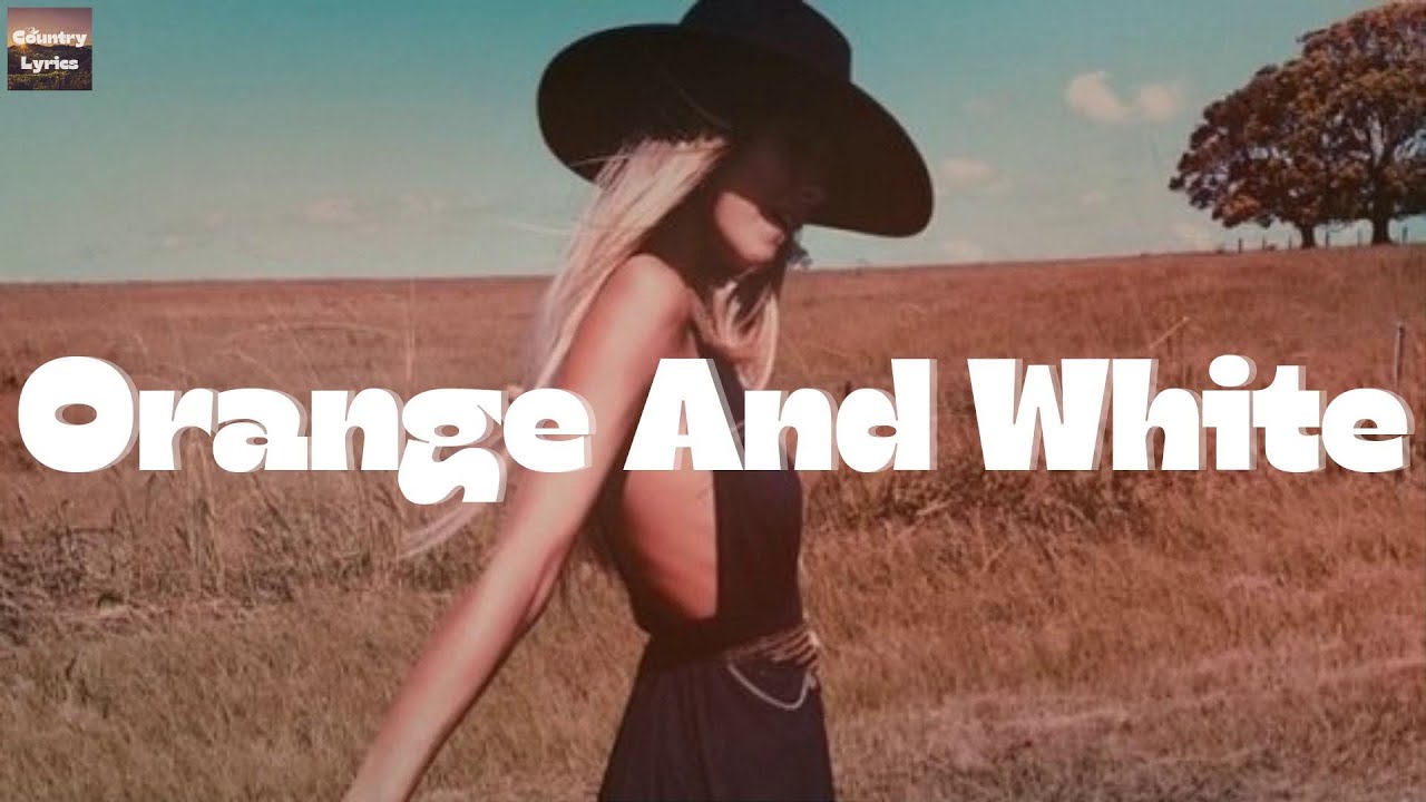 Conner Smith Orange And White (Lyrics) YouTube