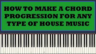 How to make a chord progression for any type of house music