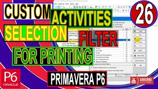 How to Create Custom Selection of Activities by using Filter to Print in Primavera P6 | Tips Tricks