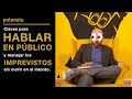 Claves hablar en público. Nivel Ninja! 😇 Cómo reaccionar a imprevistos 👍👍👍