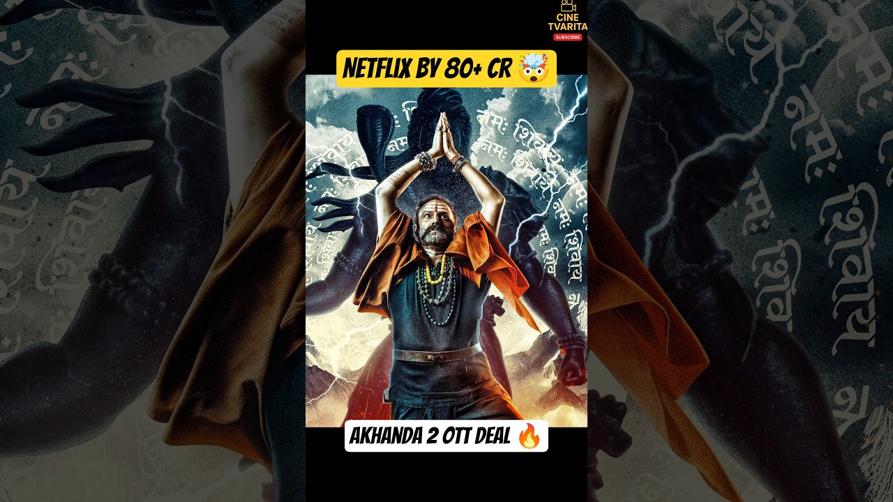 Akhanda 2 OTT Rights Sold to Netflix for Record 80+ Cr 