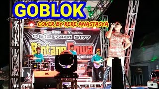 GOBLOK//COVER//RERE ANASTASYA//BINTANG GOWA MANAGEMENT #bintanggowamanagement #versijyproduction