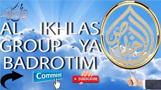 Download Lagu AL - IKHLAS GROUP - YA BADROTIM (OFFICIAL AUDIO) MP3