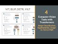 Top 4 Vision Transformers for Beginners | Image to Text, Visual QA Explained in 10 Mins