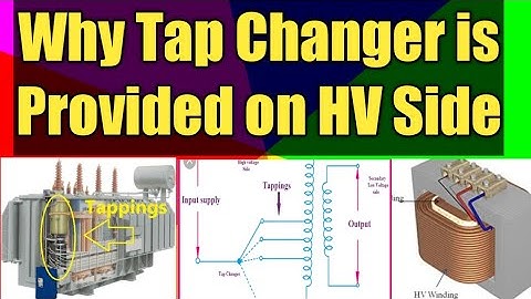 Why Transformer Tap Changer is on High Voltage Winding| Tap Changer of Transformer | Hindi