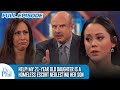 Help! My 21-Year-Old Daughter Is a Homeless Escort Neglecting Her Son | FULL EPISODE | Dr. Phil