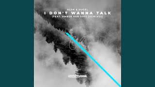 Смотреть клип I Don'T Wanna Talk (Feat. Amber Van Day) (Blacker & James Remix)