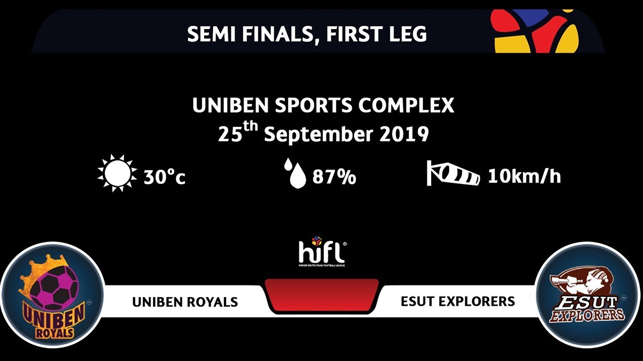 UNIBEN Royals vs ESUT Explorers | Semi Finals | (First Leg)
