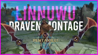 Linnuwu Draven Montage