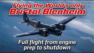 Flight of the Blenheim -  full flight from engine prep to shut down