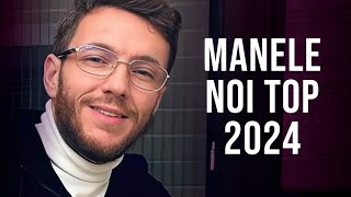 Top Manele 2024 Noi ? Playlist Manele Noi 2024 ? Colaj Hituri Noi Manele 2024