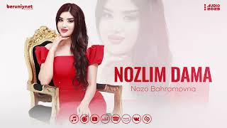 Nazo Bahramovna - Nozlim Dama (Audio 2023)