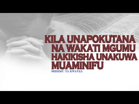 WHENEVER YOU FACE DIFFICULT TIMES, BE FAITHFUL (PART ONE)