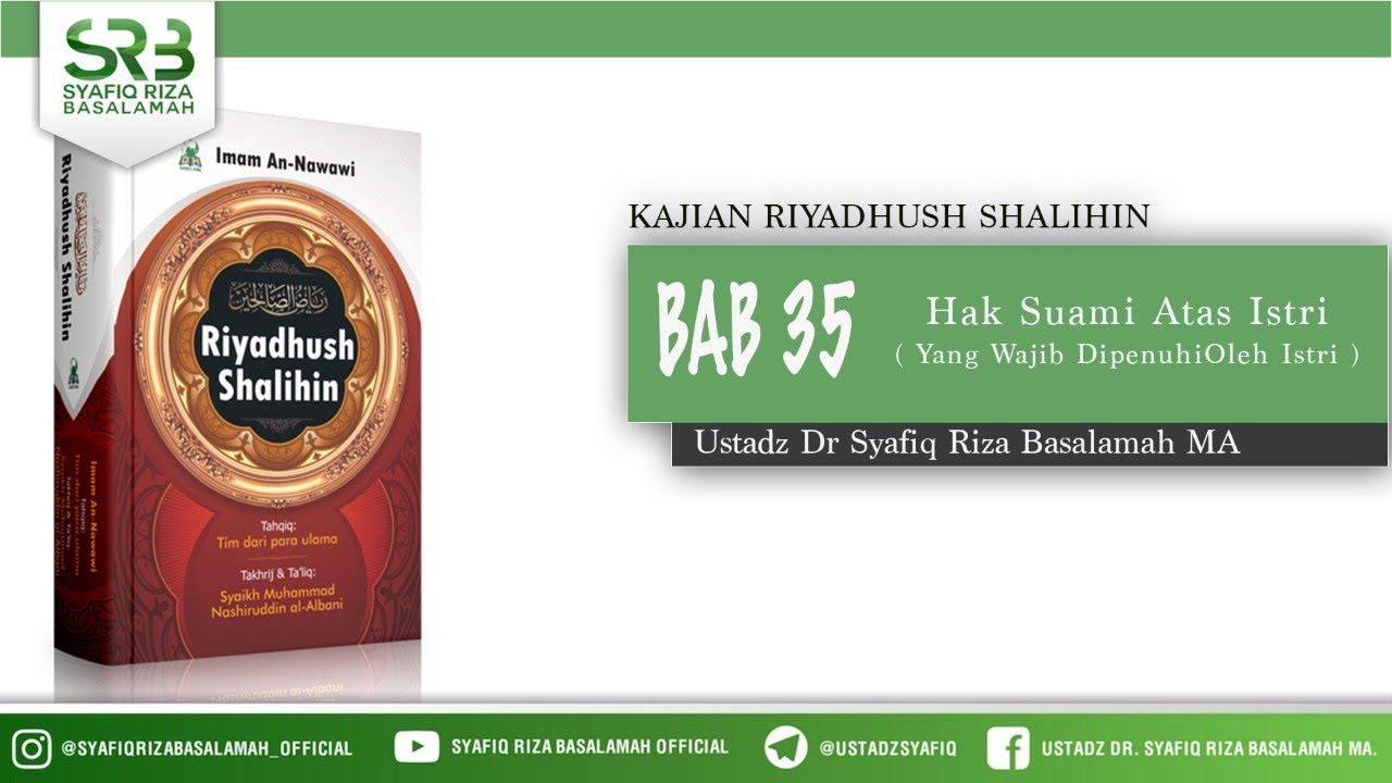 Kajian Riyadhush Shalihin Bab 35 - Ustadz Dr Syafiq Riza Basalamah MA