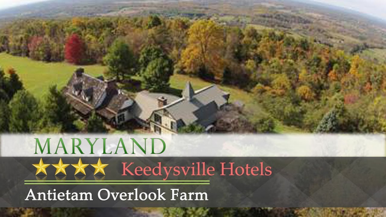 Antietam Overlook Farm Keedysville Hotels, Maryland YouTube