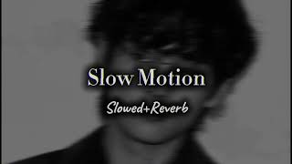 SLOW MOTION (slowed+reverb)-Vishal & Shekhar ft. Nakash Aziz | Shreya Ghoshal.#slowed #bollywood