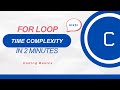 Understand For Loop &amp; its Time Complexity | #cprogramming #coding #codingbasics 