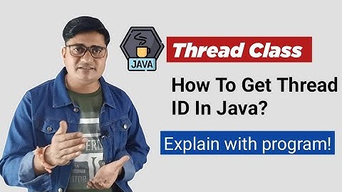 How to get Thread ID in Java | Java Thread getId() Method