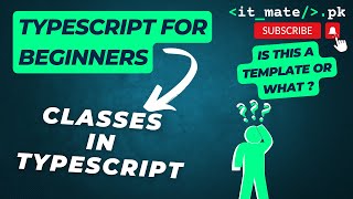 Classes in TypeScript & JavaScript | TypeScript for Beginners