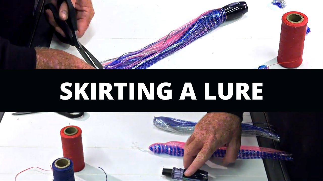 Skirting A Lure