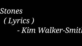 Kim Walker Smith - Stones ( Lyrics )