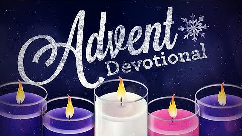 Grace Advent Devotional Week 1, Video 2