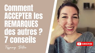 Comment Accepter Les Remarques Des Autres ? 7 Conseils