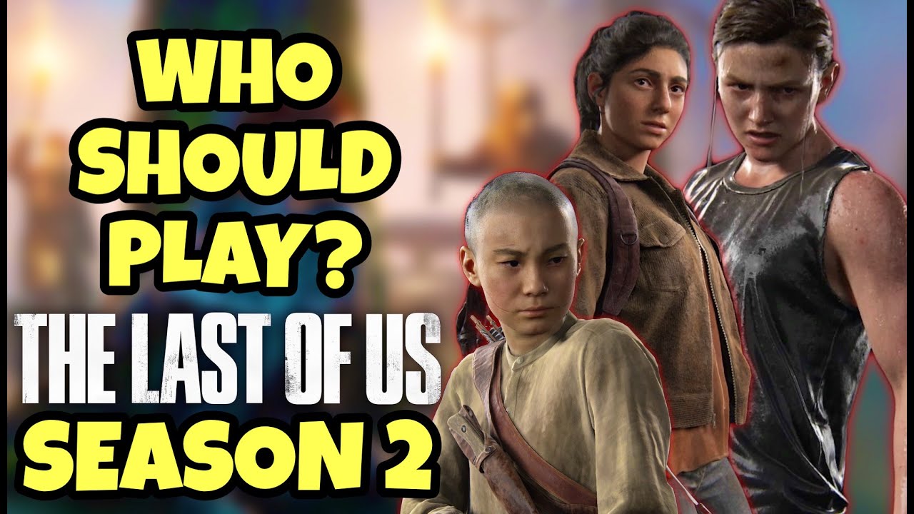 The Last of Us Season 2: What Game It Will Cover, Cast, and