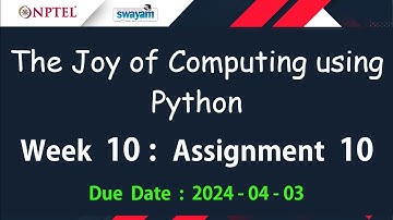 NPTEL The Joy of Computing using Python Week 10 Assignment 10 Answers Solution Quiz | Jan 2024