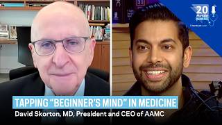 Tapping “beginner’s mind” in medicine: David Skorton, MD, President and CEO of AAMC