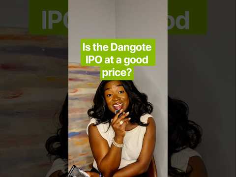 Is the Dangote IPO at a good Price?#investingtips #dangote #dangoterefinery #dangoteipo