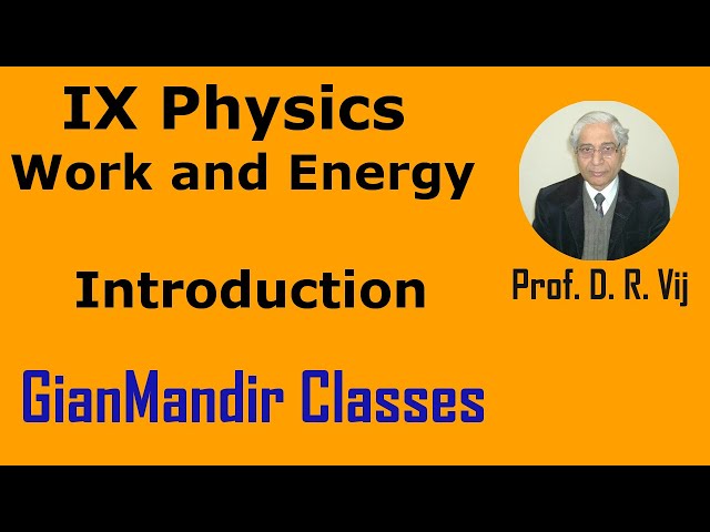 IX Physics | Work and Energy | Introduction by Amrinder Sir