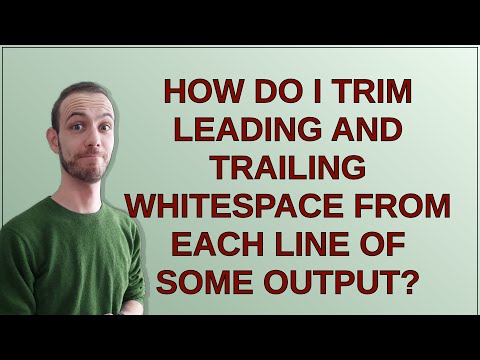 How do I trim leading and trailing whitespace from each line of some output?