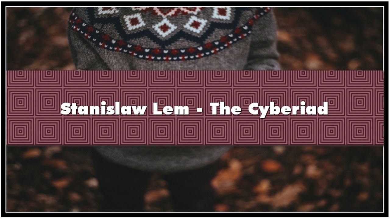 Stanisław Lem The Cyberiad Audiobook