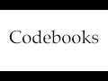 Pronunciation Guide for Codebooks