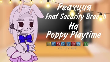 Реакция Fnaf Security Breach на Poppy Playtime chapter 2 _ {🍄❤️}_ - Gacha Club Reaction -