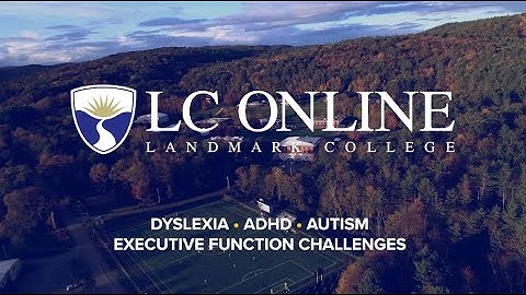 LC Online at Landmark College: The College for Students Who Learn Differently