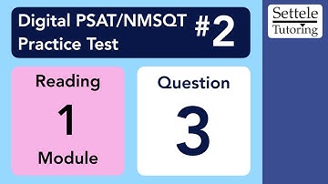 Digital PSAT 2, Reading Module 1, Question 3 (vocab)