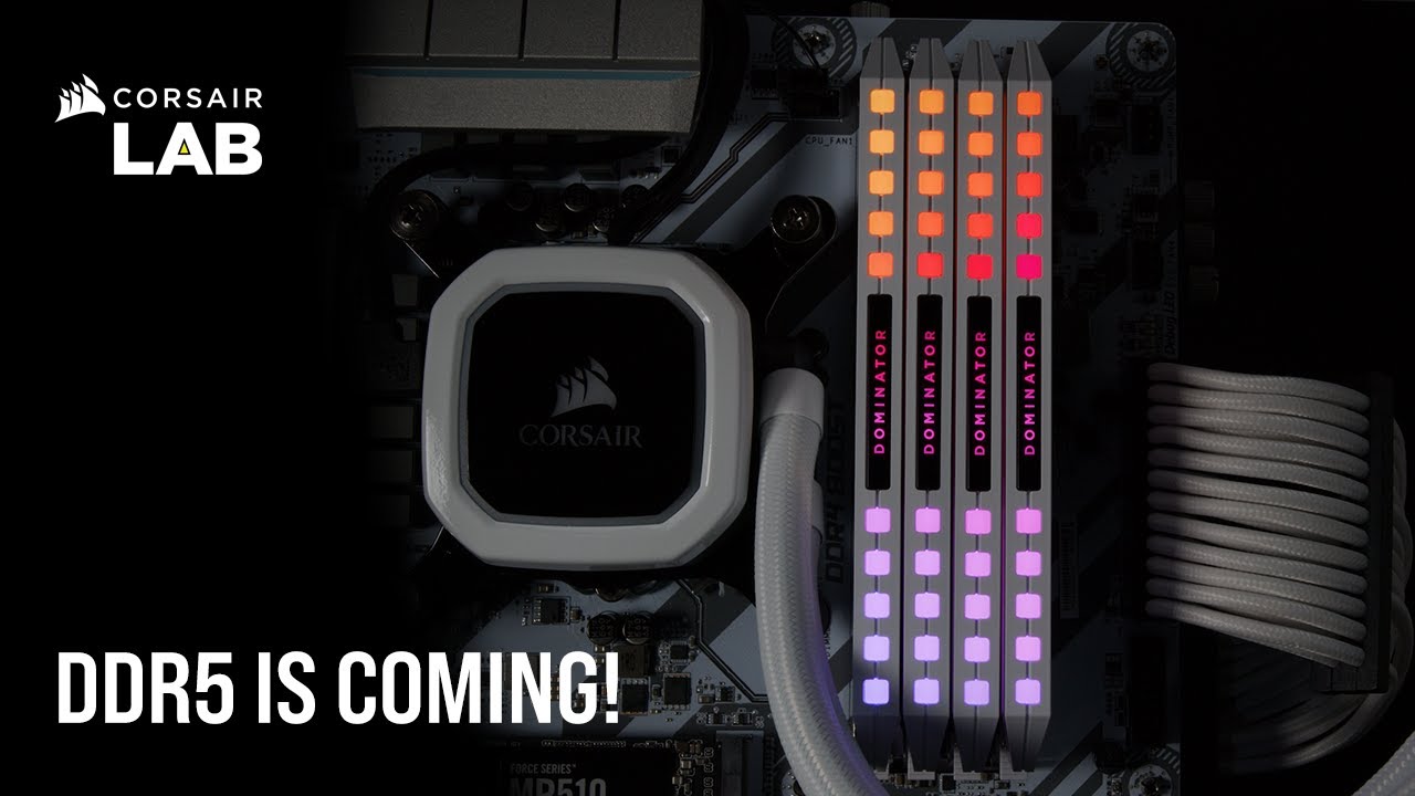 Corsair Says Next-Gen DDR5 Memory To Be Faster, Bigger & Cooler