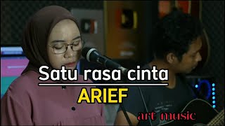 SATU RASA CINTA-ARIEF (COVER indah yastami)