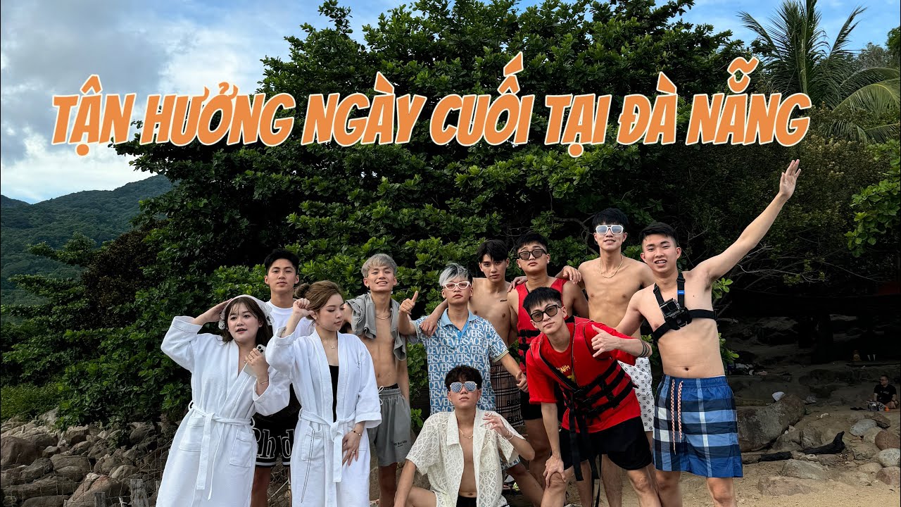 Hưởng Đá Vlog3# : Tận hưởng buổi cuối tại Đà Nẵng cùng Team Boy Phố...