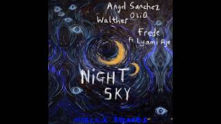 Angel Sanchez, OliO, WALTHER, Frede ft. Iyami Aje  - Night Sky