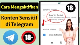 Cara Mengaktifkan Konten Sensitif Di Telegram 2024 Ios & Android Pengaturan Konten