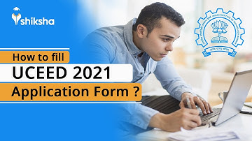 How to Fill UCEED 2021 Application Form?